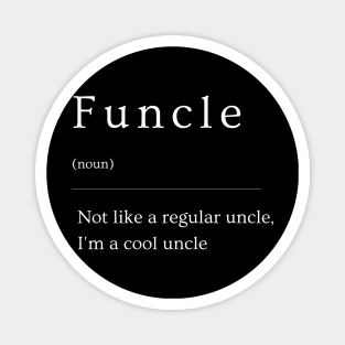 Funcle Definition Fun Uncle Cool Uncle Favorite Uncle Magnet